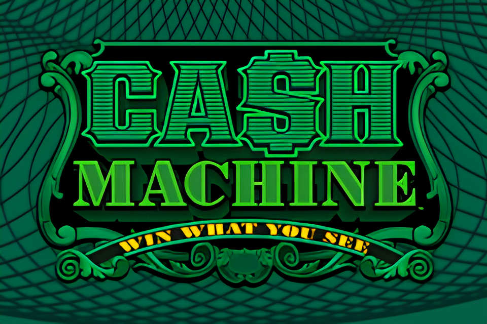 Cash Machine